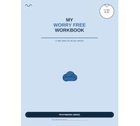 My Worry Free Workbook: A Gentle Guide for Worried Kids (PivotMindra Children's Wellbeing Series)