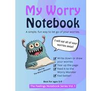 My Worry Notebook: A fun way to let go of your worries, one page at a time