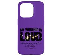 My Worship is Loud Because My Wounds Were Deep Psalm 147:3 Case for iPhone 15 Pro
