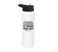 My Worship is Loud Because My Wounds were deep Psalm 147:3 Stainless Steel Insulated Water Bottle