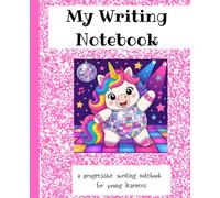 My Writing Notebook: a progressive writing notebook for young learners
