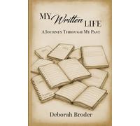 My Written Life: A Journey Through My Past