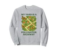 My Yard Is a Pollinator Highway Bee Butterfly Garden Sweatshirt