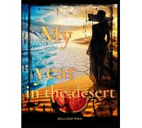My Year in the Desert: A Joyful Desert Encyclopedia with Art, Humor and Space for Your Ideas