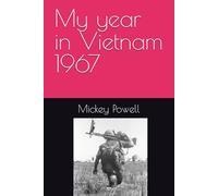 My year in Vietnam 1967