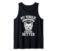 My Yorkie Makes Bad Days Better Cute Dog Lover & Owner Tank Top