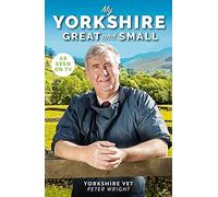 My Yorkshire Great and Small (Yorkshire Vet)