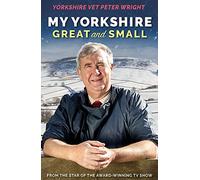 My Yorkshire Great and Small (Yorkshire Vet)