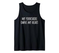 My Yorkshire Terrier Owns My Heart Tank Top