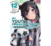 My Youth Romantic Comedy Is Wrong, As I Expected @ comic, Vol. 12 (manga)