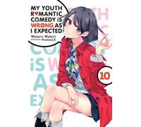 My Youth Romantic Comedy Is Wrong, As I Expected, Vol. 10 (light novel)
