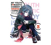 My Youth Romantic Comedy Is Wrong, As I Expected, Vol. 3 (Novel)