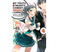 My Youth Romantic Comedy Is Wrong, As I Expected, Vol. 4 (Novel)
