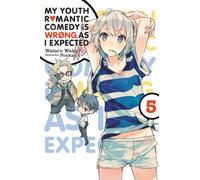 My Youth Romantic Comedy Is Wrong, As I Expected, Vol. 5 (Novel)