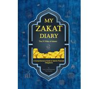 My Zakat Diary: A Comprehensive Guide to Islamic Financial Obligations