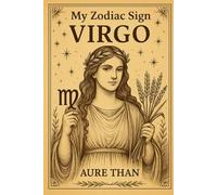 My Zodiac Sign: Virgo