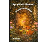 Mya and Loki Adventures: The Secret Garden Rescue
