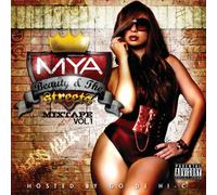 Mya - Beauty & The Streets - Mixtape Vol. 1