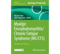 Myalgic Encephalomyelitis/Chronic Fatigue Syndrome (ME/CFS): Methods and Protocols (Methods in Molecular Biology, 2920)