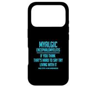 MYALGIC ENCEPHALOMYELITIS - ME/CFS - HARD TO LIVE WITH Case for iPhone 17 Pro