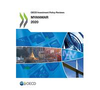 Myanmar 2020 (OECD investment policy reviews)
