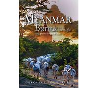 Myanmar: Burma in Style: An Illustrated History and Guide
