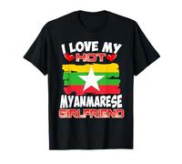 Myanmar I Love My Hot Myanmarese Girlfriend T-Shirt