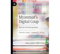 Myanmar’s Digital Coup: How the World Responded