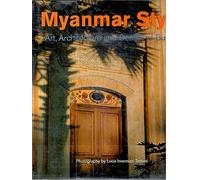 Myanmar Style: Art, Architecture and Design of Burma