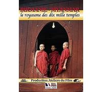 Myanmar: The Kingdom of Ten Thousand Temples ( Biramie Myanmar : Le royaume des dix mille temples )