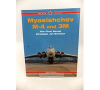 Myasishchev M-4 and 3M: The First Soviet Strategic Jet Bomber (Red Star, Vol. 11)