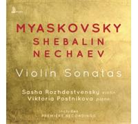Myaskovsky/Shebalin/Nechaev: Violin Sonatas