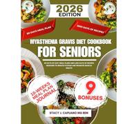 Myasthenia Gravis Diet Cookbook For Seniors 2026: 80 Days of Easy Meal Plans and 2,500 Days of Recipes Designed to Reduce Fatigue and Promote Muscle ... Capuano Ms Rdn Nutrition Diet Guide Series)