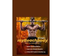 myBeachbody Burn Fat, Build Muscle.: Your Science-Backed Guide to Your Best Body: high protein cookbook for muscle gain.