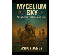 Mycelium Sky: The Voice That Made Us Human