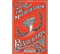 The Mycocultural Revolution - 9781621065142