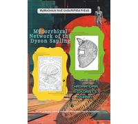 Mycorrhizal Network of the Dyson Sapling: The Art of Mindful Coloring: Complete, Contemplate, Feel the Connection. (Chromatopia: A Colorist's Journey)