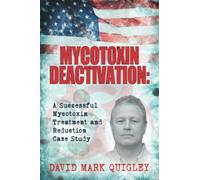 Mycotoxin Deactivation: A Successful Mycotoxin Treatment and Reduction Case Study (Mycotoxin Treatment Series)