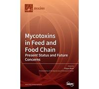 Mycotoxins in Feed and Food Chain: Mycotoxins in Feed and Food Chain