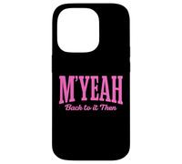 Myeah Back To It Then Funny Joke Viral Internet Meme Trend Case for iPhone 14 Pro