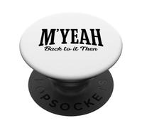 Myeah Back To It Then Funny Joke Viral Internet Meme Trend PopSockets Adhesive PopGrip