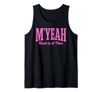Myeah Back to It Then Funny Joke Viral Internet Meme Trend Tank Top