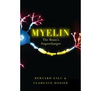 Myelin: The Brain's Supercharger - Hardback NEW Zalc, Bernard 25/10/2018