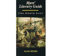 Myers' Literary Guide: The North East (Lives & letters)