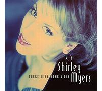 Myers,Shirley - There Will Come a Day
