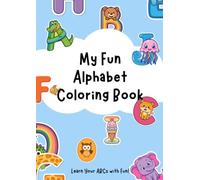 MyFun Alphabet Coloring Book: Learn Your ABCs withFun