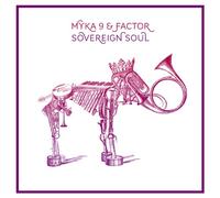 Myka 9 and Factor - Sovereign Soul