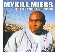 Mykill Miers - Its Been a Long Time