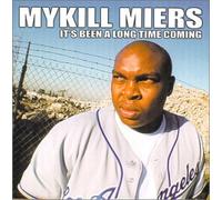 Mykill Miers - It's Been a Long Time Coming [VINYL]