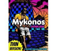 Mykonos Coloring Book Thin Version!: A Greek Travel Coloring Book Featuring Mykonos Landmarks, Coastal Views and Island Charm